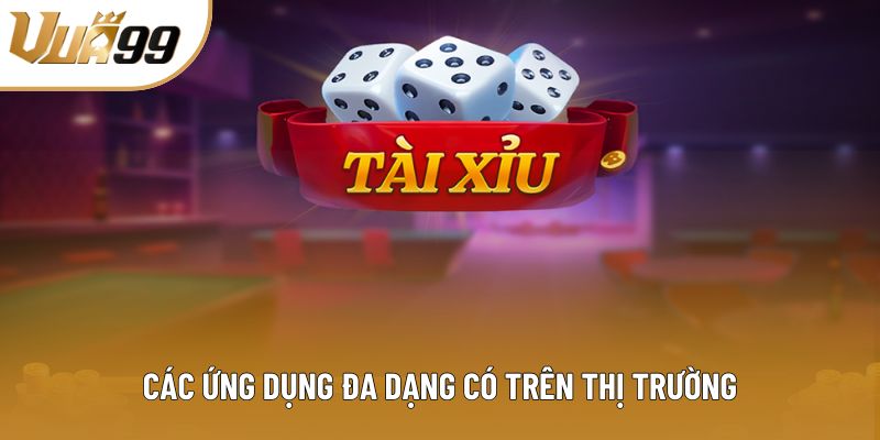 Các ứng dụng đa dạng có trên thị trường