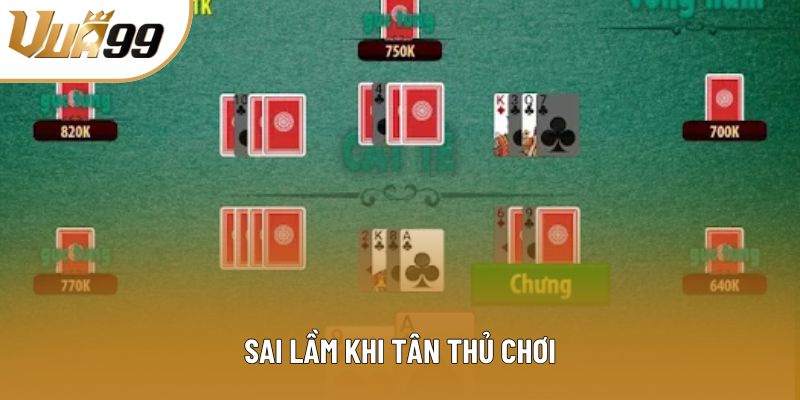 Sai lầm khi tân thủ chơi