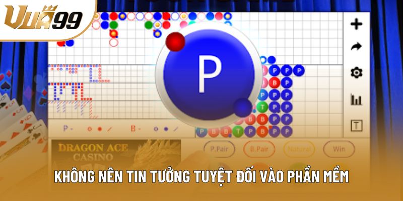 Không nên tin tưởng tuyệt đối vào phần mềm Không nên tin tưởng tuyệt đối vào phần mềm